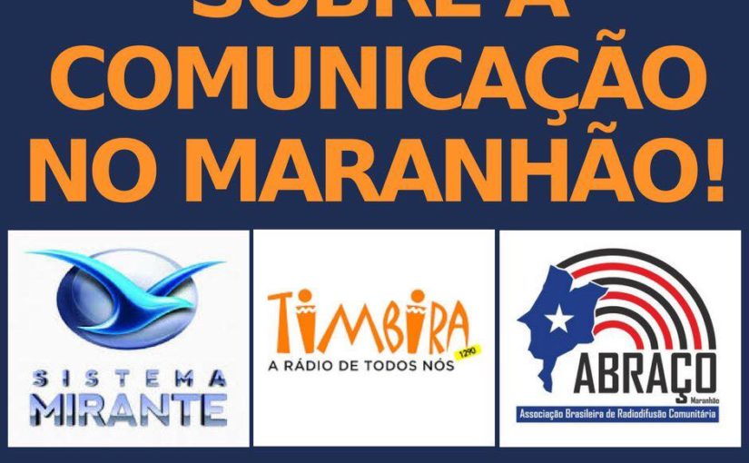 Sobre a comunicação no Maranhão!