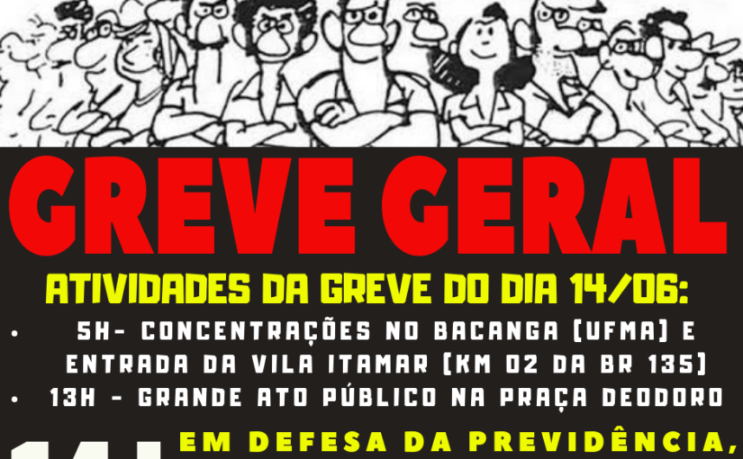 Greve geral terá mobilizações e atos públicos em várias cidades do Maranhão
