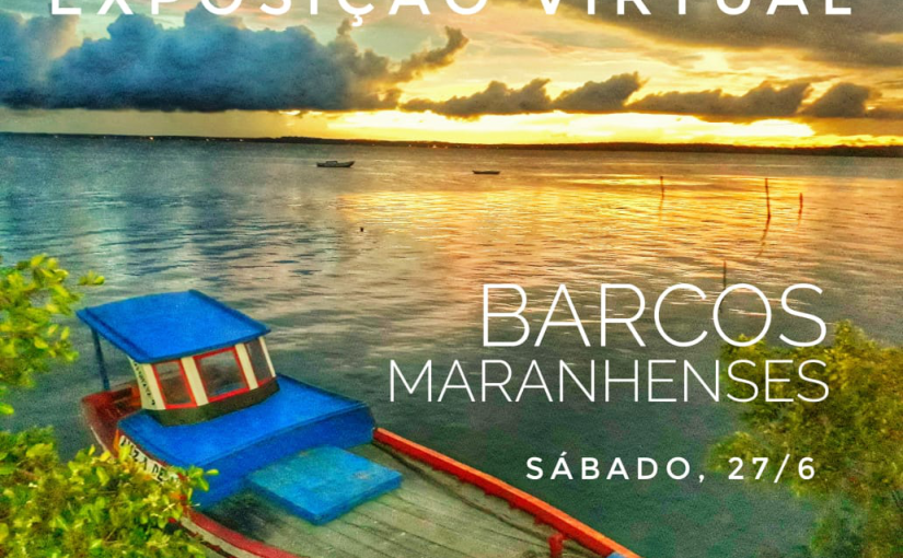 Imagens de embarcações tradicionais do Maranhão ganham exposição virtual