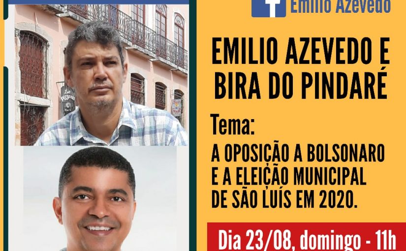 Emílio Azevedo e Bira do Pindaré dialogam sobre conjuntura e eleições 2020